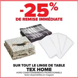 Carrefour Tex home sur tout linge de table offre