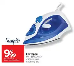Carrefour Simple Fer vapeur offre
