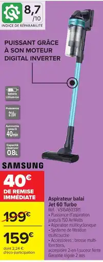 Carrefour SAMSUNG Aspirateur balai Jet 60 Turbo offre