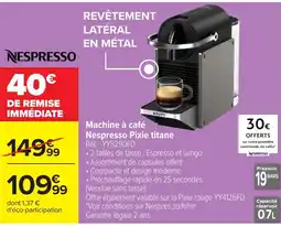 Carrefour Nespresso Pixie titane offre