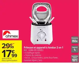 Carrefour ohmex Friteuse et appareil à fondue 2 en 1 offre