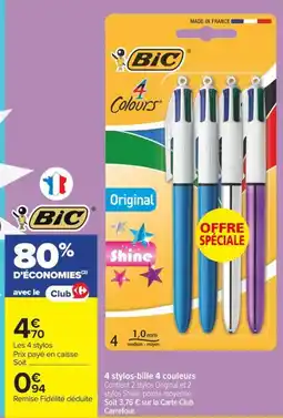 Carrefour Market Bic 4 stylos-bille 4 couleurs offre