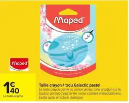 Carrefour Market Maped Taille crayon 1 trou Galactic pastel offre
