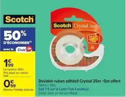 Carrefour Market Scotch Dévidoir ruban adhésif Crystal offre