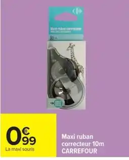 Carrefour Market CARREFOUR Maxi ruban correcteur offre