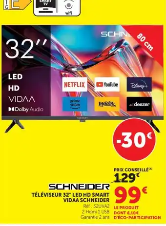 SCHNEIDER TÉLÉVISEUR 32" LED HD SMART VIDAA SCHNEIDER
