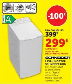 Hyper U SCHNEIDER LAVE-LINGE TOP SCHNEIDER 8 KG offre