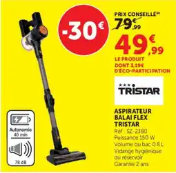 Hyper U TRISTAR Aspirateur balai flex offre