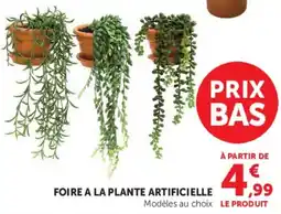 Hyper U Foire a la plante artificielle offre