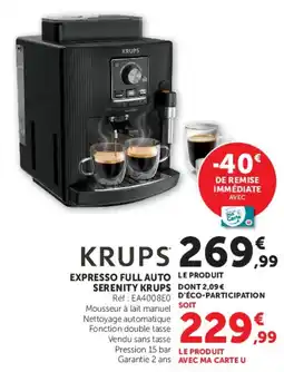 Hyper U KRUPS EXPRESSO FULL AUTO SERENITY KRUPS offre