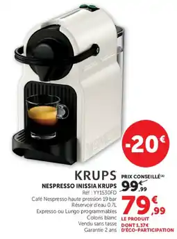 Hyper U KRUPS NESPRESSO INISSIA KRUPS offre