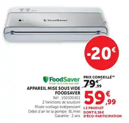 Hyper U FoodSaver APPAREIL MISE SOUS VIDE offre