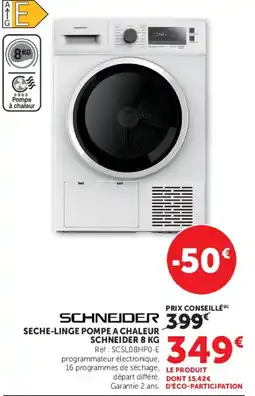 Hyper U SCHNEIDER SECHE-LINGE POMPE A CHALEUR offre