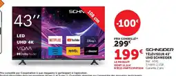 Hyper U SCHNEIDER TÉLÉVISEUR 43" offre