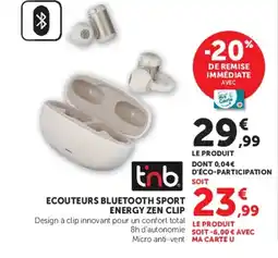 Hyper U tnb ECOUTEURS BLUETOOTH SPORT ENERGY ZEN CLIP offre