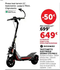 Hyper U SEGWAY TROTTINETTE ELECTRIQUE SEGWAY ZT3 PRO E offre
