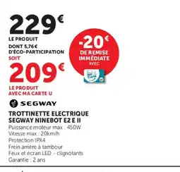 Hyper U SEGWAY TROTTINETTE ELECTRIQUE SEGWAY NINEBOT E2 E II offre