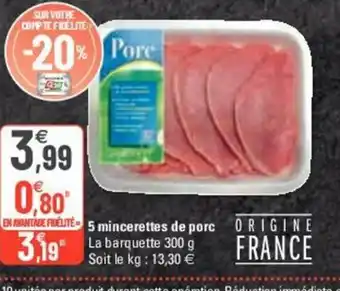 G20 5 Mincerettes de Porc offre