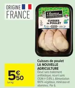 Carrefour La nouvelle agriculture - cuisses de poulet offre