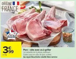 Carrefour Porc: côte avec os à griller offre