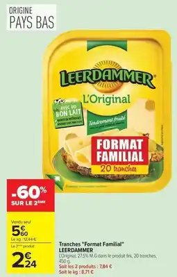 Carrefour Leerdammer - tranches format familial offre