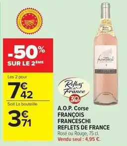 Carrefour Reflets de france - a.o.p. corse franceschi offre