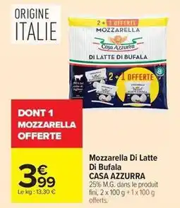Carrefour Market Casa azzurra - mozzarella di latte di bufala offre