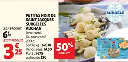 Auchan Direct Auchan Petites noix de Saint Jacques offre