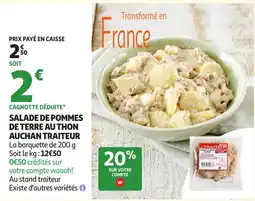 Auchan Direct AUCHAN TRAITEUR SALADE DE POMMES DE TERRE AU THON offre
