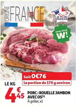 Auchan Direct LE PORC FRANÇAIS ROUELLE JAMBON AVEC OS offre