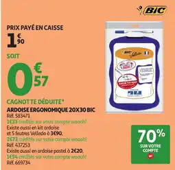 Auchan Direct BIC Ardoise ergonomique 20x30 offre