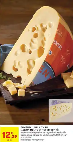 Intermarché Express Maison monts et terroirs emmental au lait cru offre