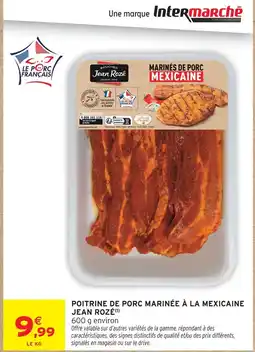 Intermarché Jean rozé poitrine de porc marinée à la mexicaine offre