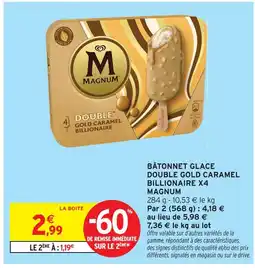 Intermarché Magnum bâtonnet glace double gold caramel billionaire x4 offre