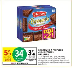 Intermarché Brossard le brownie à partager choco pépites offre