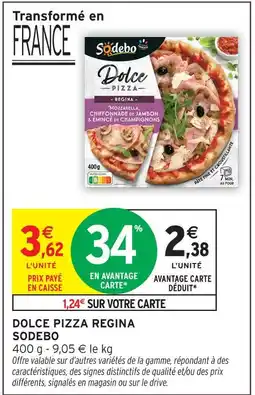Intermarché Sodebo dolce pizza regina offre