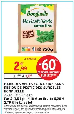 Intermarché Bonduelle haricots verts extra fins sans résidu de pesticides surgelés offre