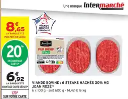 Intermarché Jean rozé viande bovine : 6 steaks hachés 20% mg offre