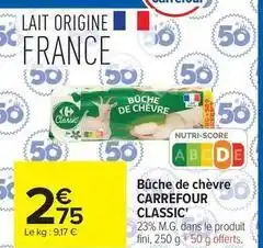 Carrefour Drive Carrefour - bûche de chèvre offre