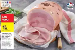 Carrefour Drive Paul predault - jambon cuit avec couenne le foué de poui offre