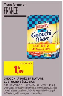 Intermarché Lustucru gnocchi à poêler nature sélection offre