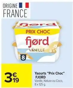 Carrefour Drive Fjord - yaourts prix choc offre
