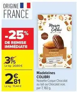 Carrefour Drive Colibri - madeleines offre
