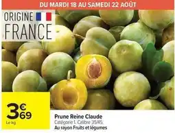 Carrefour Drive Prune reine claude offre