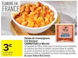 Carrefour Drive Carrefour - salade de champignons à la grecque le marché offre