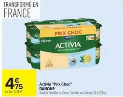 Carrefour Drive Danone - activia prix choc offre