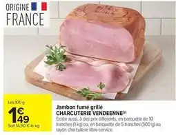 Carrefour Drive Jambon fumé grillé offre