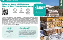 Carrefour Drive Séjour en savoie à l'hôtel casa moho 3° saint français longchamp offre
