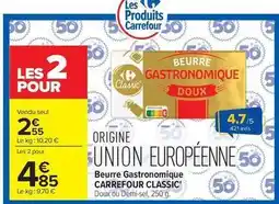 Carrefour Drive Carrefour - beurre gastronomique classic offre