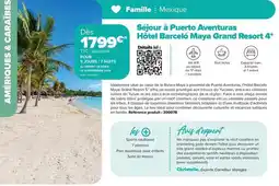 Carrefour Drive Séjour à puerto aventuras hôtel barceló maya grand resort 4 offre